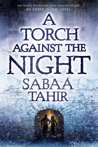 A Torch Against the Night by Sabaa Tahir | Fairly Southern