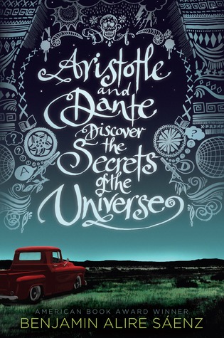 Aristotle and Dante Discover the Secrets of the Universe by Benjamin Alire Saenz | Fairly Southern