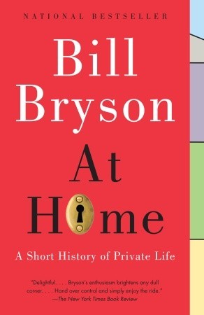 At Home: A Short History of Private Life by Bill Bryson | Fairly Southern