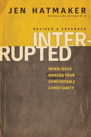 Interrupted: When Jesus Wrecks Your Comfortable Christianity by Jen Hatmaker | Fairly Southern