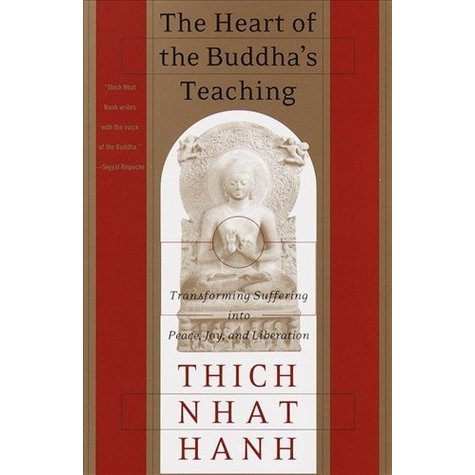 The Heart of the Buddha's Teaching: Transforming Suffering into Peace, Joy, and Liberation by Thich Nhat Hanh | Fairly Southern