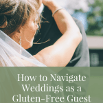 How to Navigate Weddings as a Gluten-Free Guest | Fairly Southern