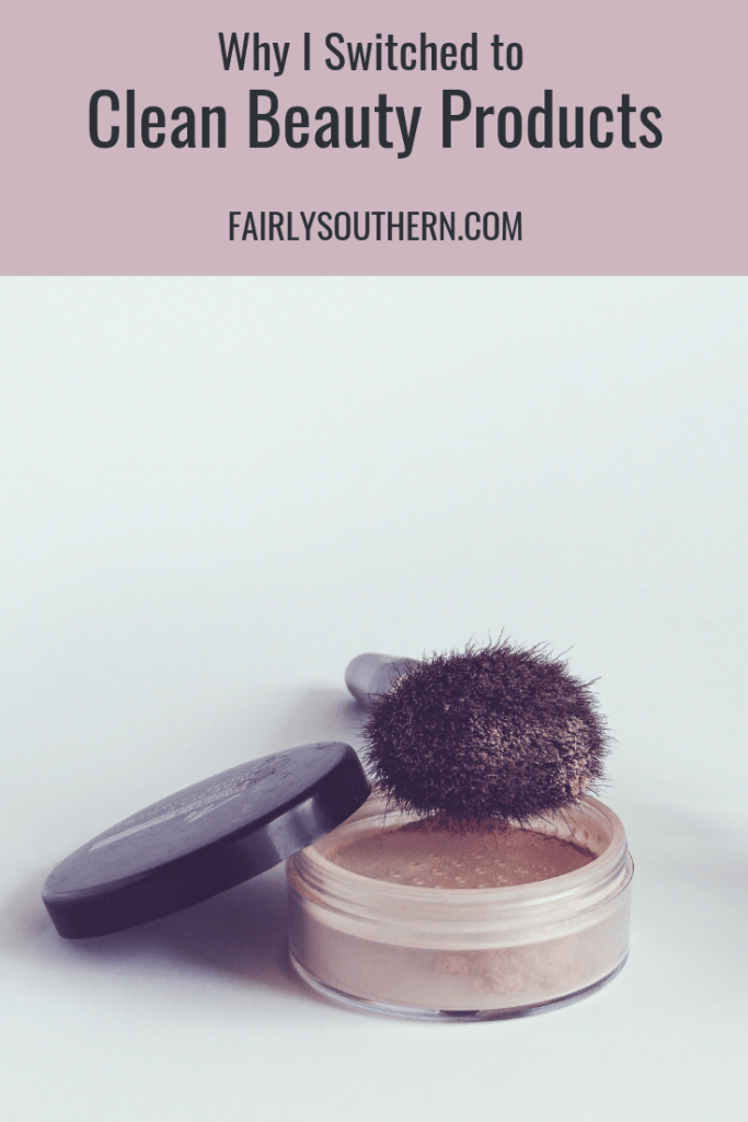 Why I Use Clean Beauty Products | Fairly Southern