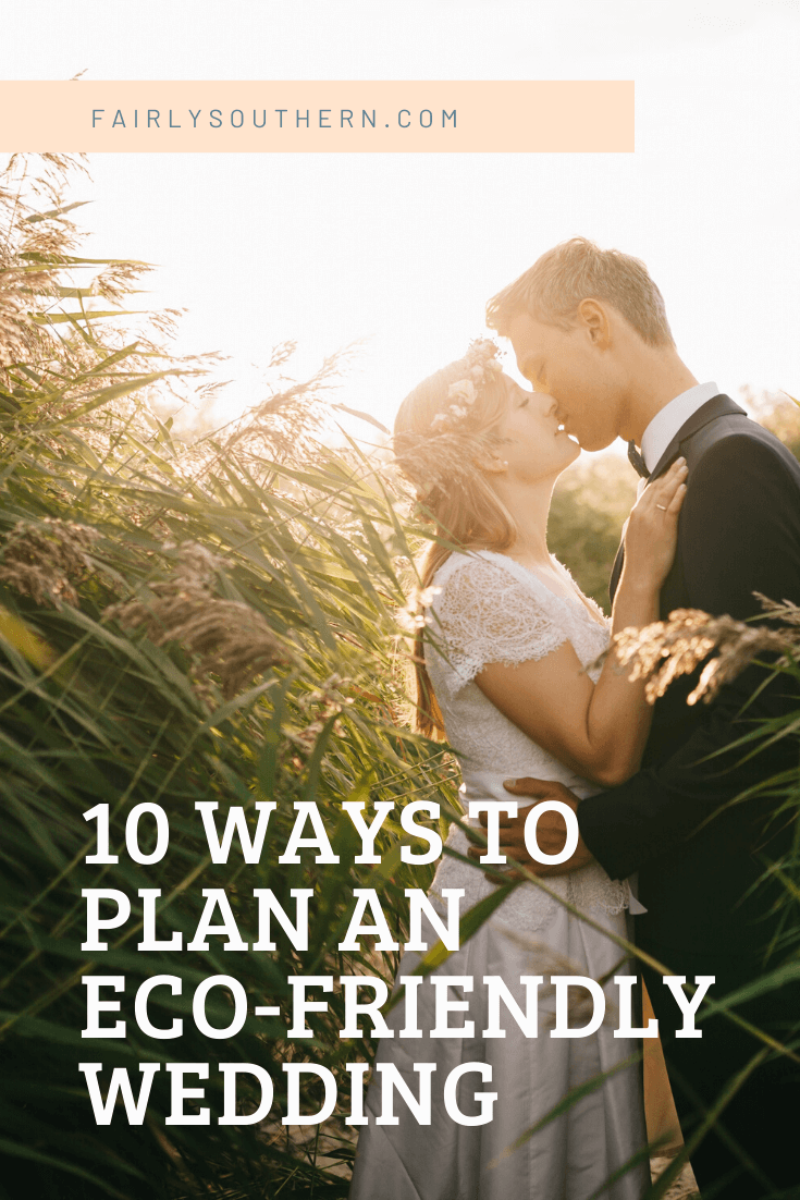 10 Ways to Plan an Eco-Friendly Wedding