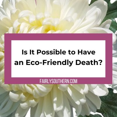 Is It Possible to Have an Eco-Friendly Death?